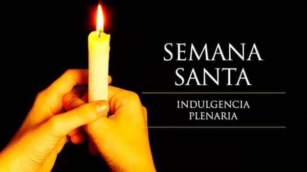 puedes obtener indulgencia plenaria en Semana Santa